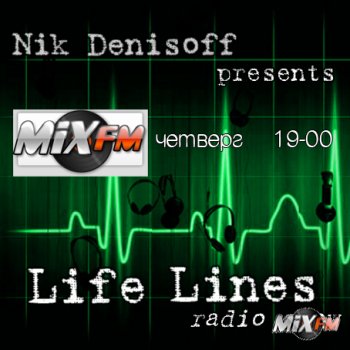 "Life Lines" radio show by Nik Denisoff.