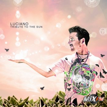 Luciano - Tribute To The Sun