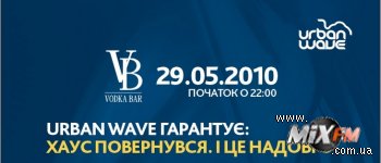 29 мая, Urban Wave. Slava Flash, Kirill Doomski @ Vodka Bar